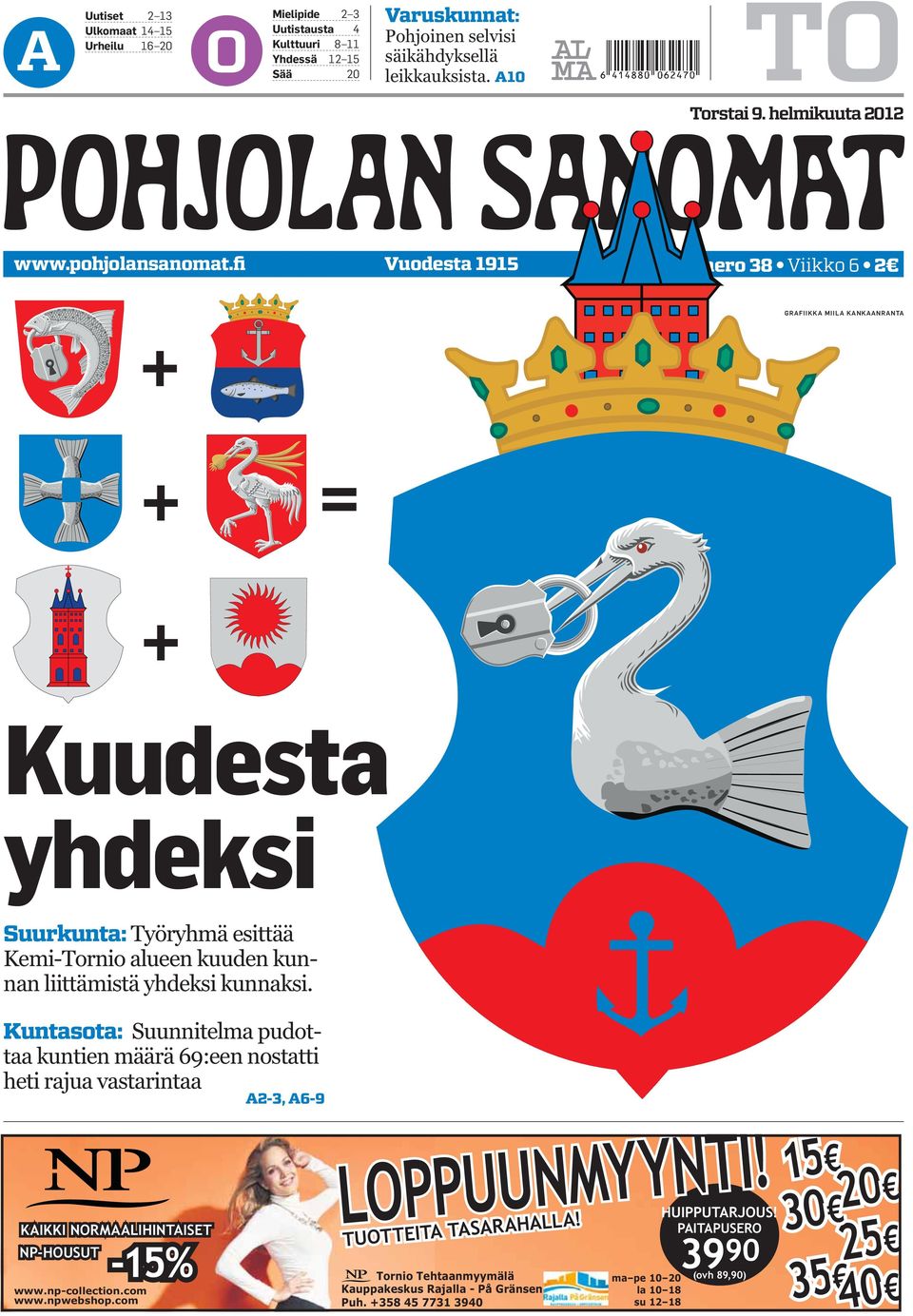 fi Vuodesta 1915 Numero 38 Viikko 6 2 GRAFIIKKA MIILA KANKAANRANTA + + = + Kuudesta yhdeksi Suurkunta: Työryhmä esittää Kemi-Tornio alueen kuuden kunnan liittämistä yhdeksi kunnaksi.