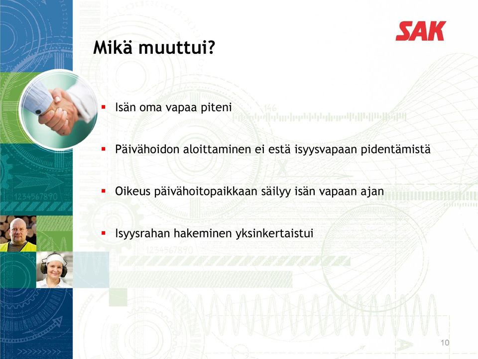 aloittaminen ei estä isyysvapaan pidentämistä