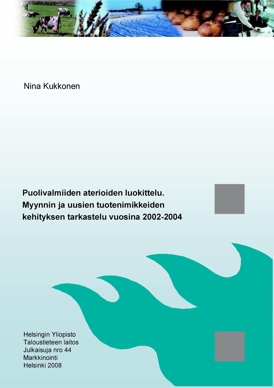 tarkastelu vuosina 2002-2004 Helsingin Yliopisto