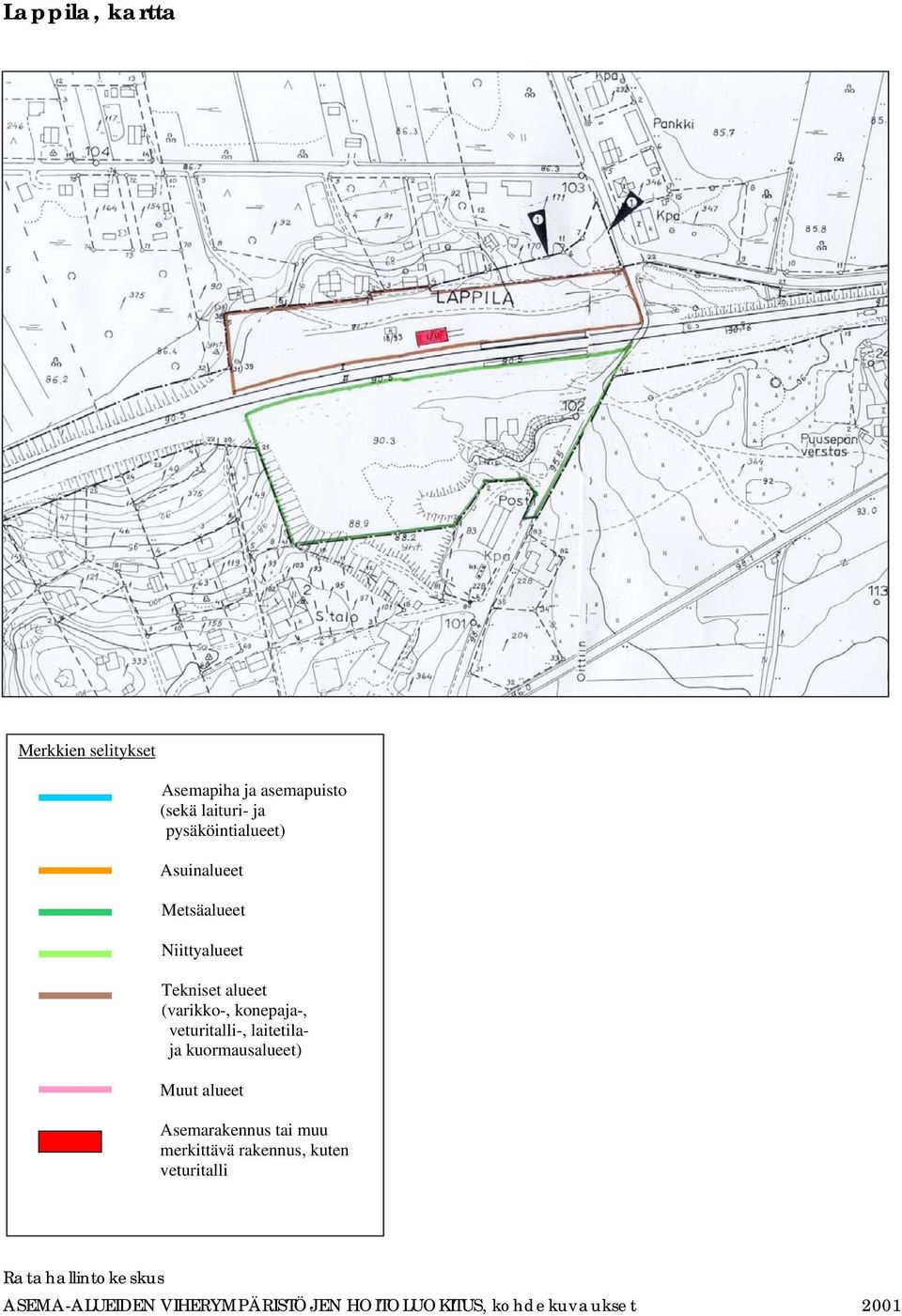 Tekniset alueet (varikko-, konepaja-, veturitalli-, laitetilaja