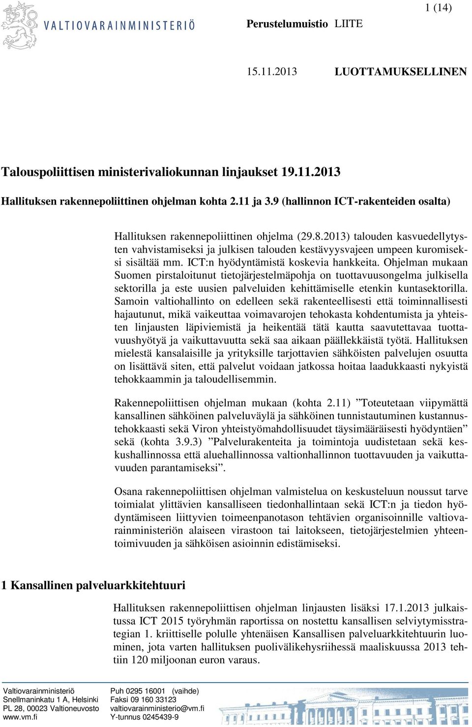 ICT:n hyödyntämistä koskevia hankkeita.