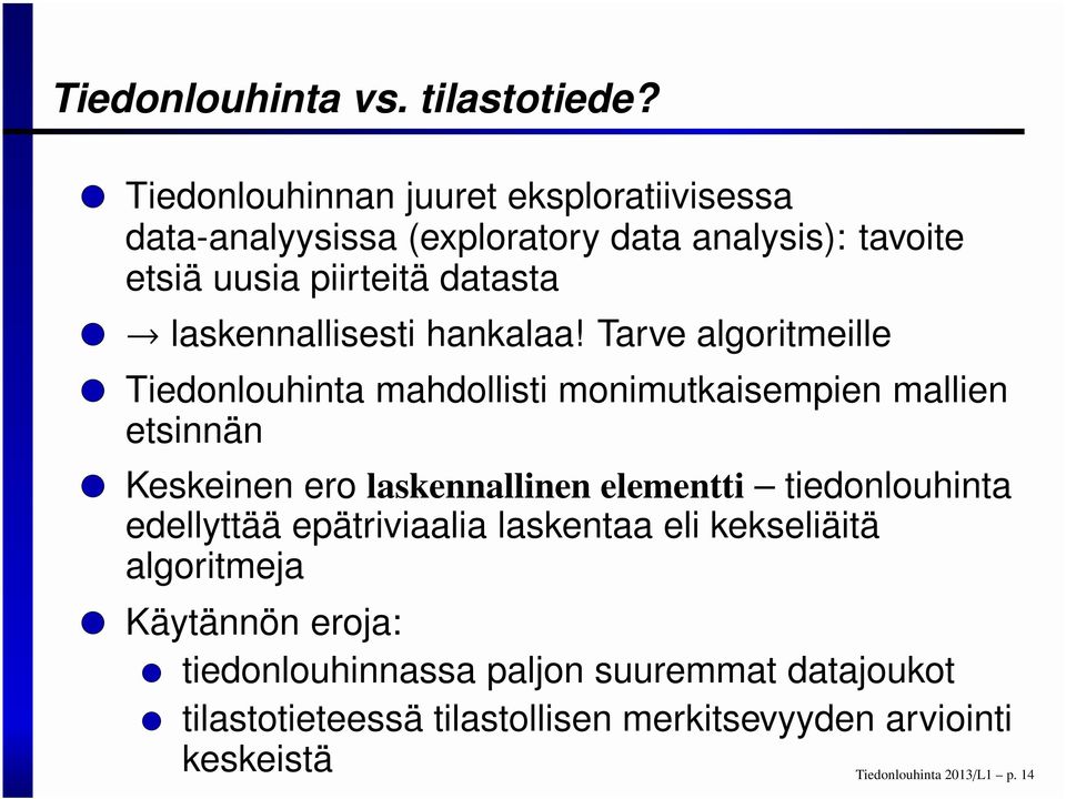 laskennallisesti hankalaa!