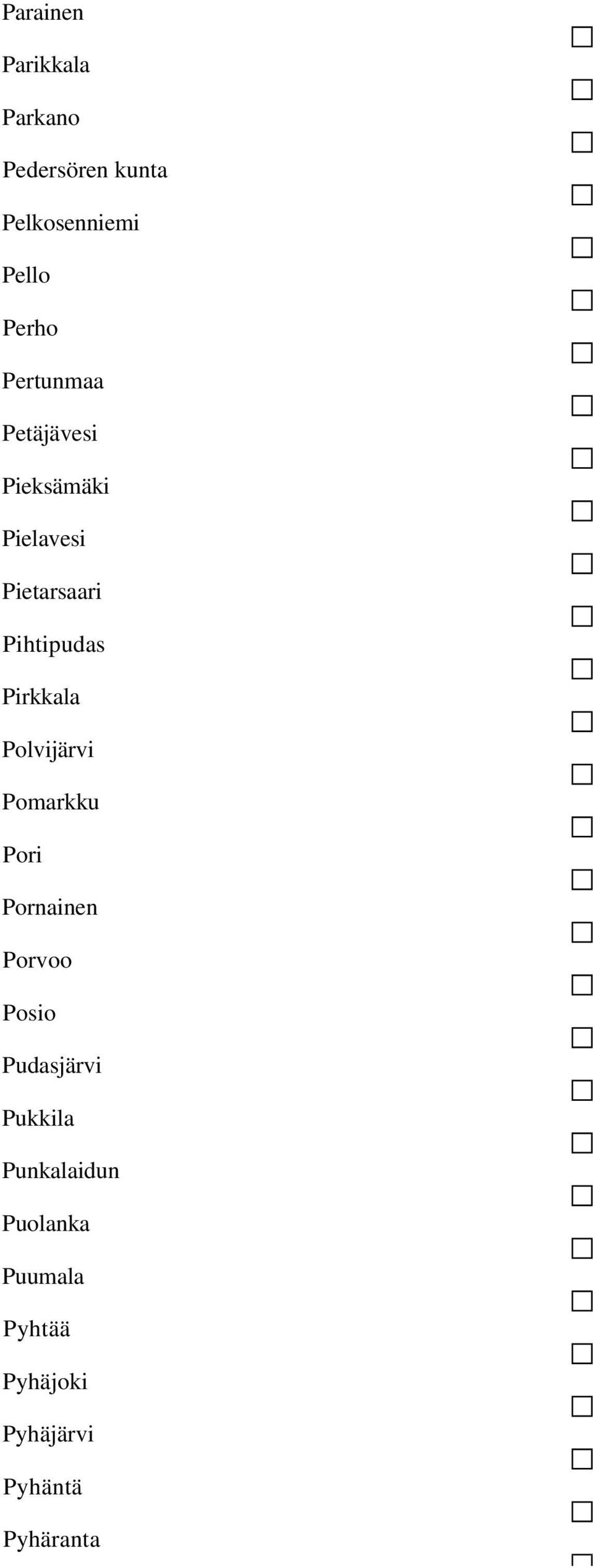 Pirkkala Polvijärvi Pomarkku Pori Pornainen Porvoo Posio Pudasjärvi