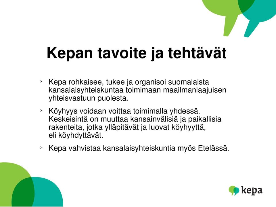 Köyhyys voidaan voittaa toimimalla yhdessä.