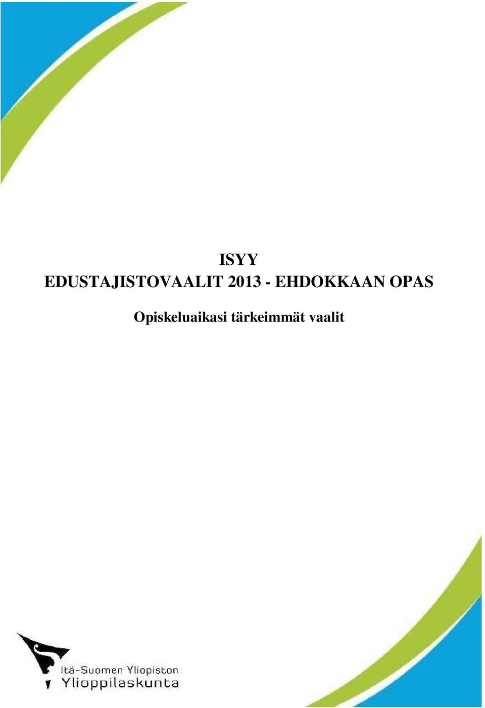 2013 - EHDOKKAAN