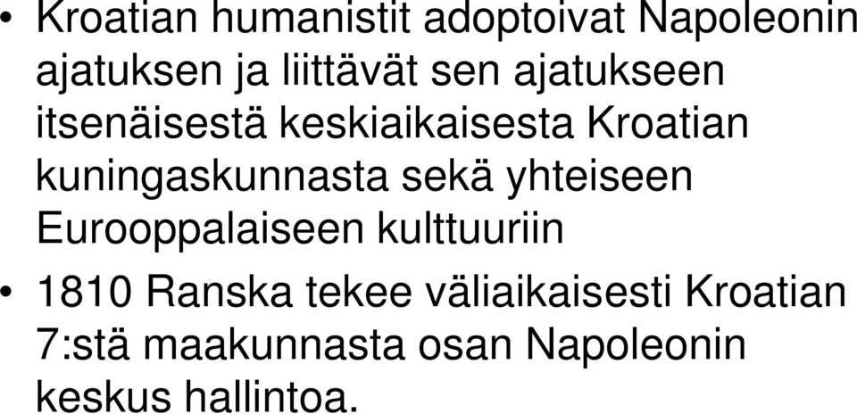 kuningaskunnasta sekä yhteiseen Eurooppalaiseen kulttuuriin 1810