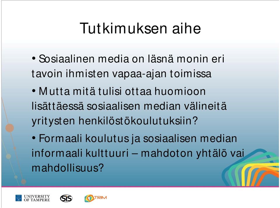 sosiaalisen median välineitä yritysten henkilöstökoulutuksiin?