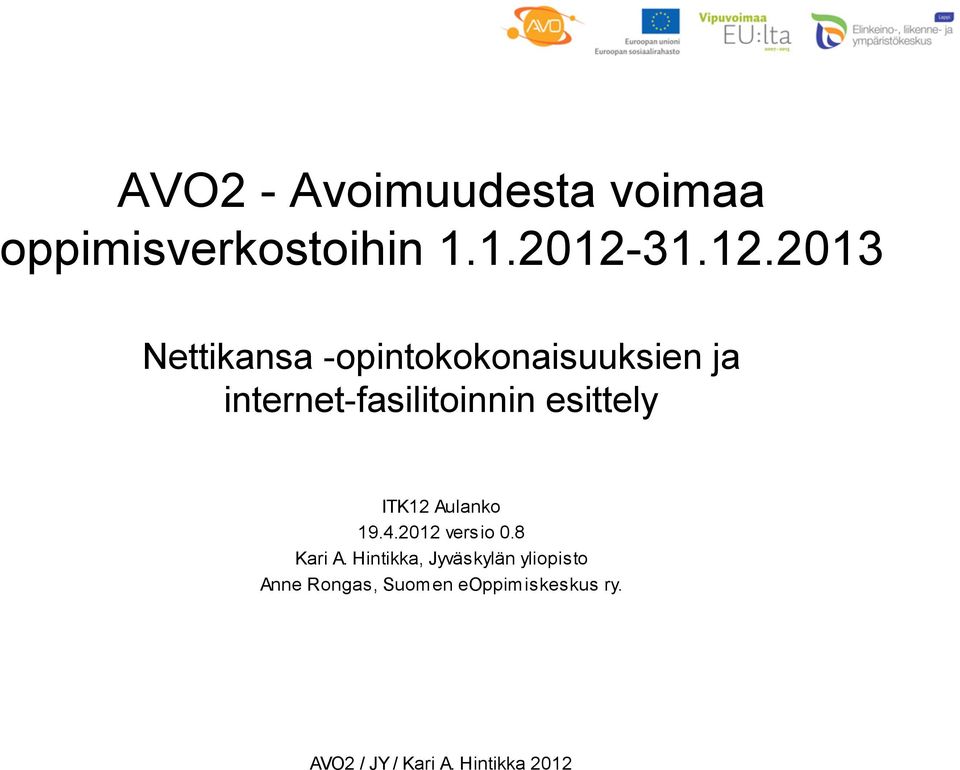 2013 Nettikansa -opintokokonaisuuksien ja