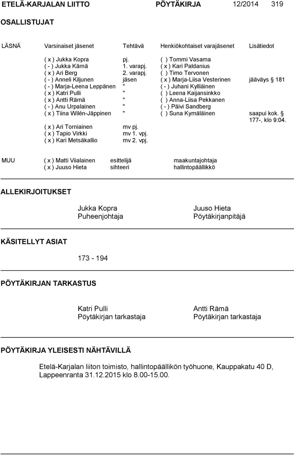 varapj. jäsen " " " " " mv pj. mv 1. vpj.