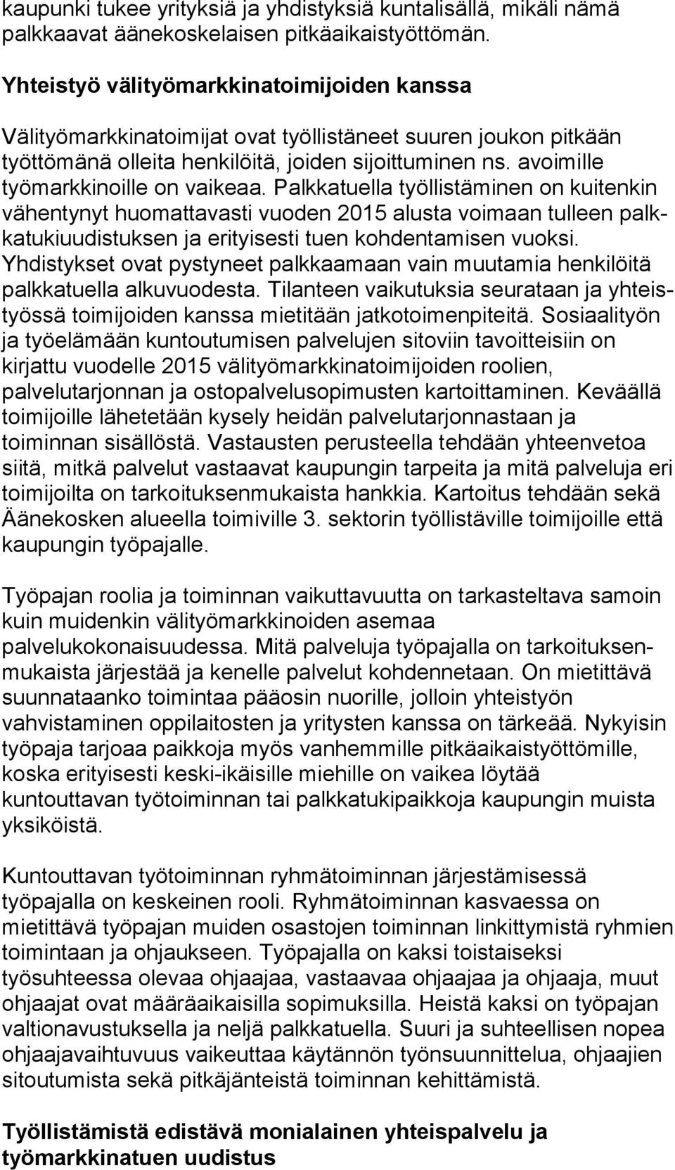 avoimille työmarkkinoille on vaikeaa.