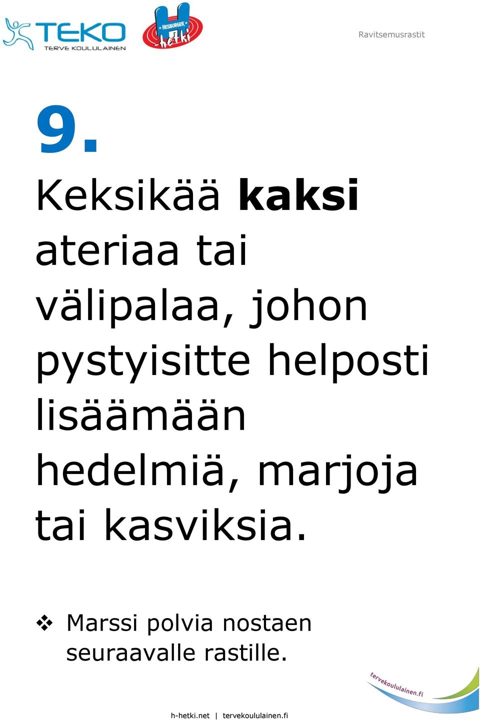 lisäämään hedelmiä, marjoja tai