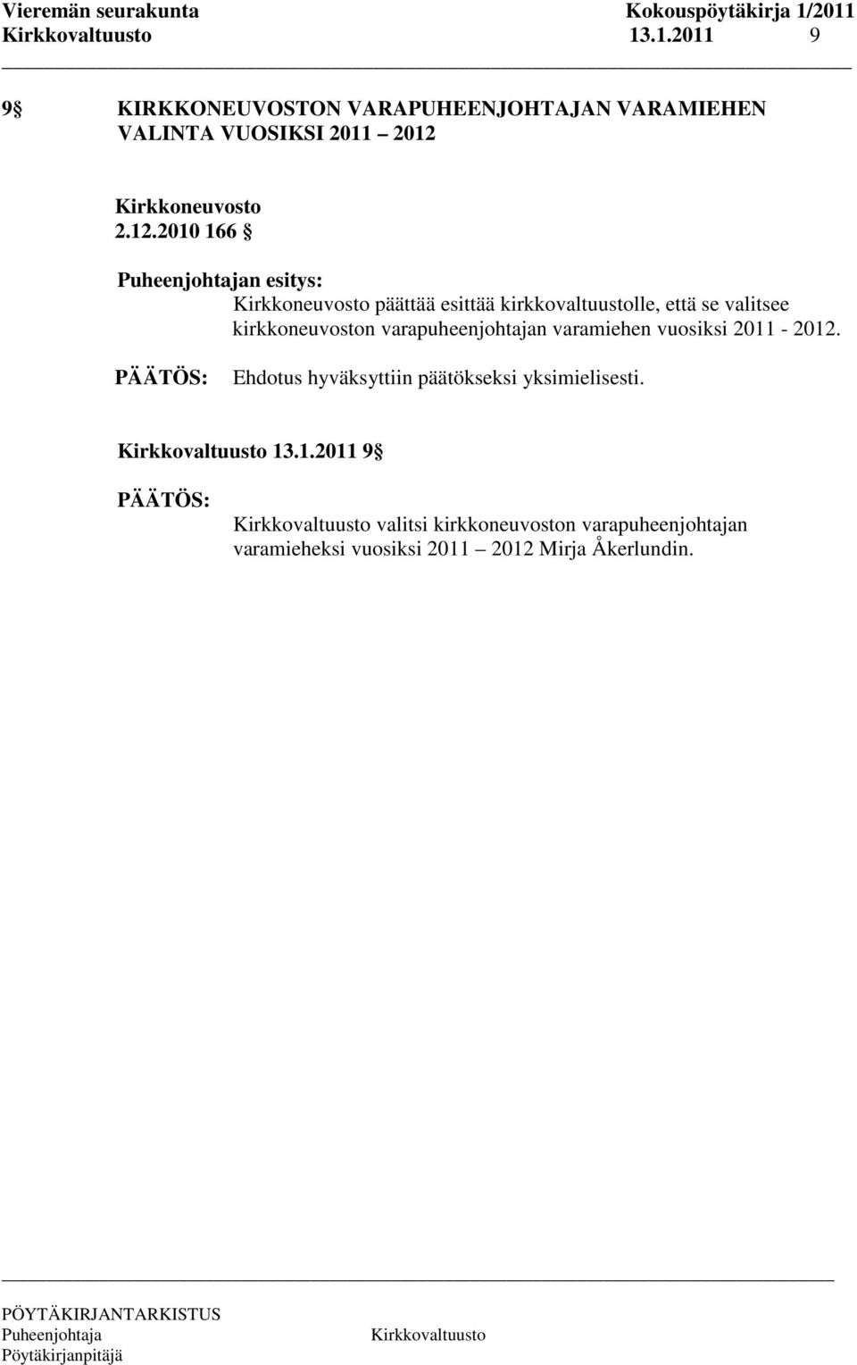 kirkkoneuvoston varapuheenjohtajan varamiehen vuosiksi 2011