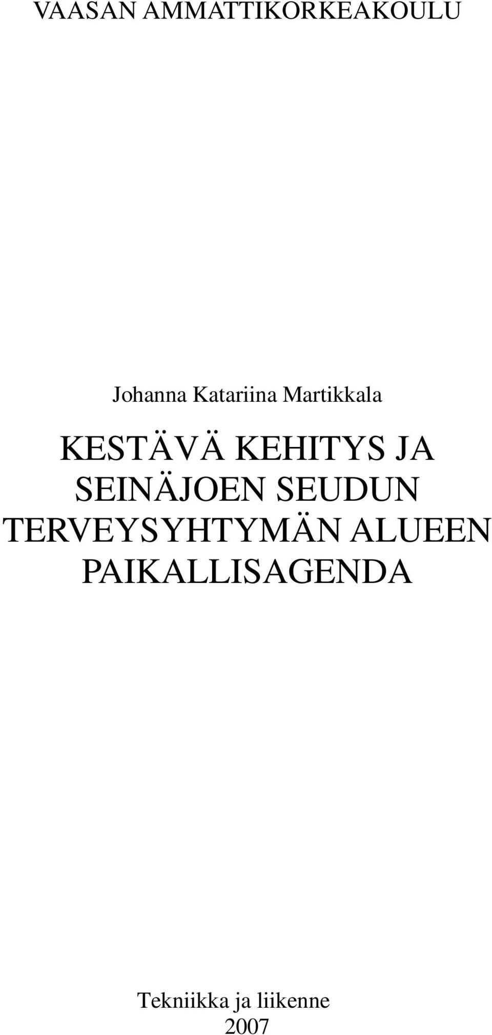 JA SEINÄJOEN SEUDUN TERVEYSYHTYMÄN