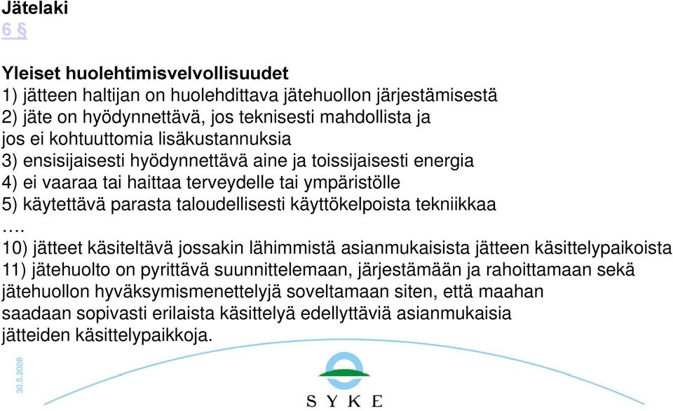 taloudellisesti käyttökelpoista tekniikkaa.