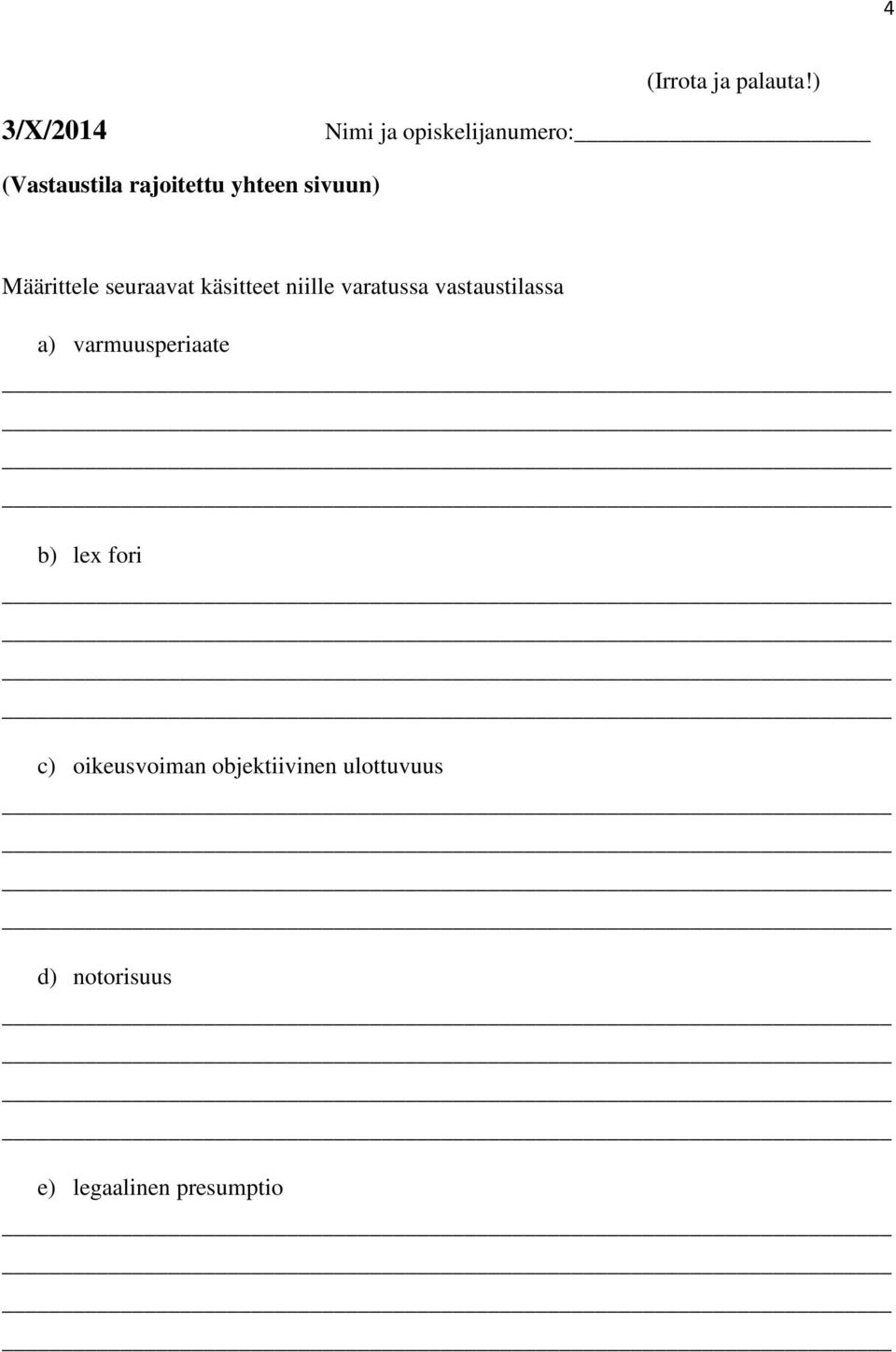 sivuun) Määrittele seuraavat käsitteet niille varatussa