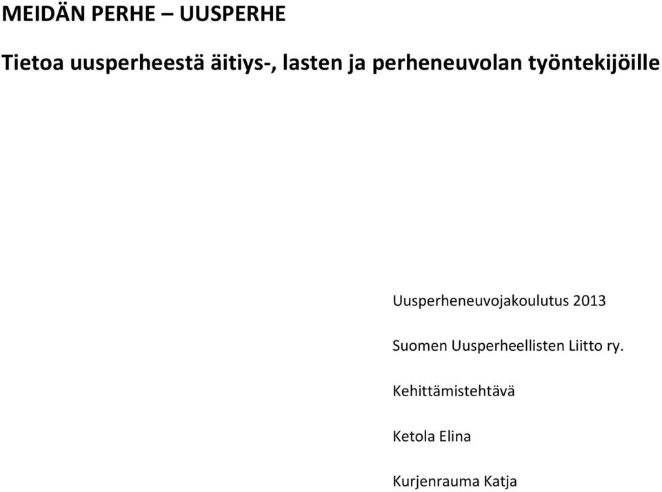 Uusperheneuvojakoulutus 2013 Suomen