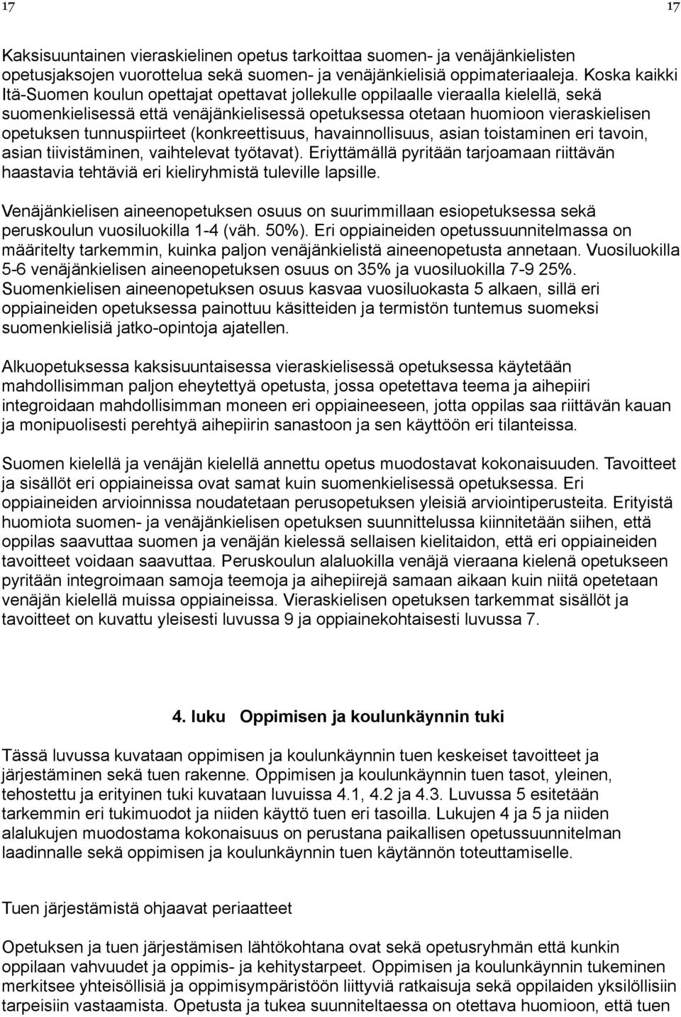 tunnuspiirteet (konkreettisuus, havainnollisuus, asian toistaminen eri tavoin, asian tiivistäminen, vaihtelevat työtavat).