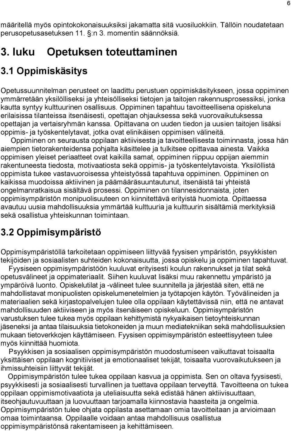 kautta syntyy kulttuurinen osallisuus.