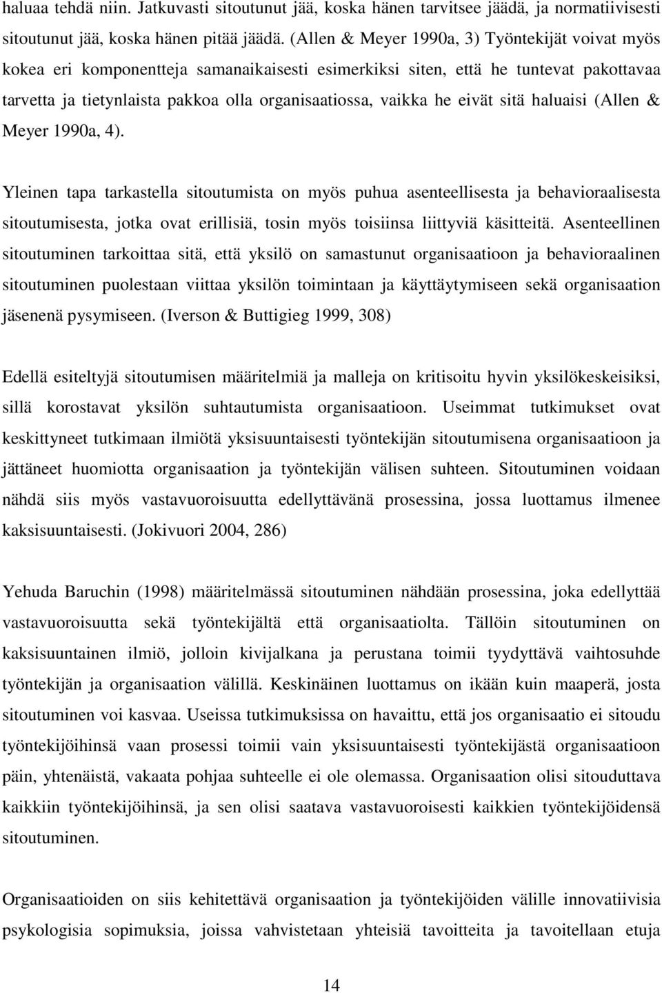 eivät sitä haluaisi (Allen & Meyer 1990a, 4).