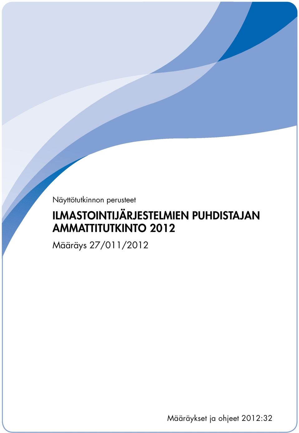 PUHDISTAJAN AMMATTITUTKINTO 2012