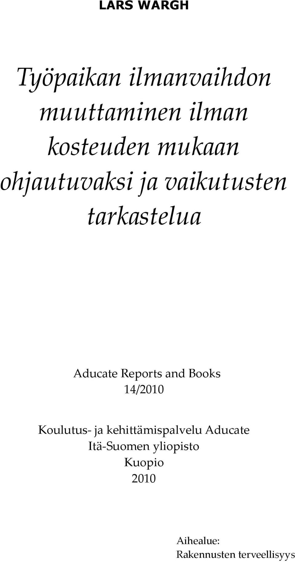 and Books 14/2010 Koulutus- ja kehittämispalvelu Aducate