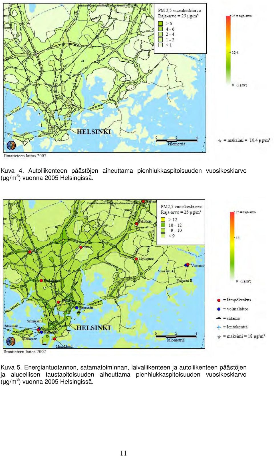 3 ) vuonna 2005 Helsingissä. Kuva 5.