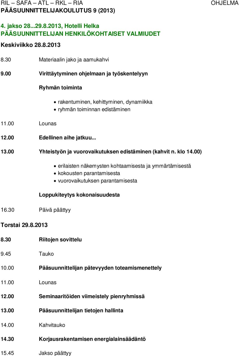 00 Yhteistyön ja vuorovaikutuksen edistäminen (kahvit n. klo 14.