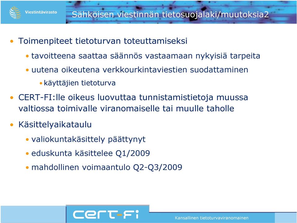 tietoturva CERT-FI:lle oikeus luovuttaa tunnistamistietoja muussa valtiossa toimivalle viranomaiselle tai