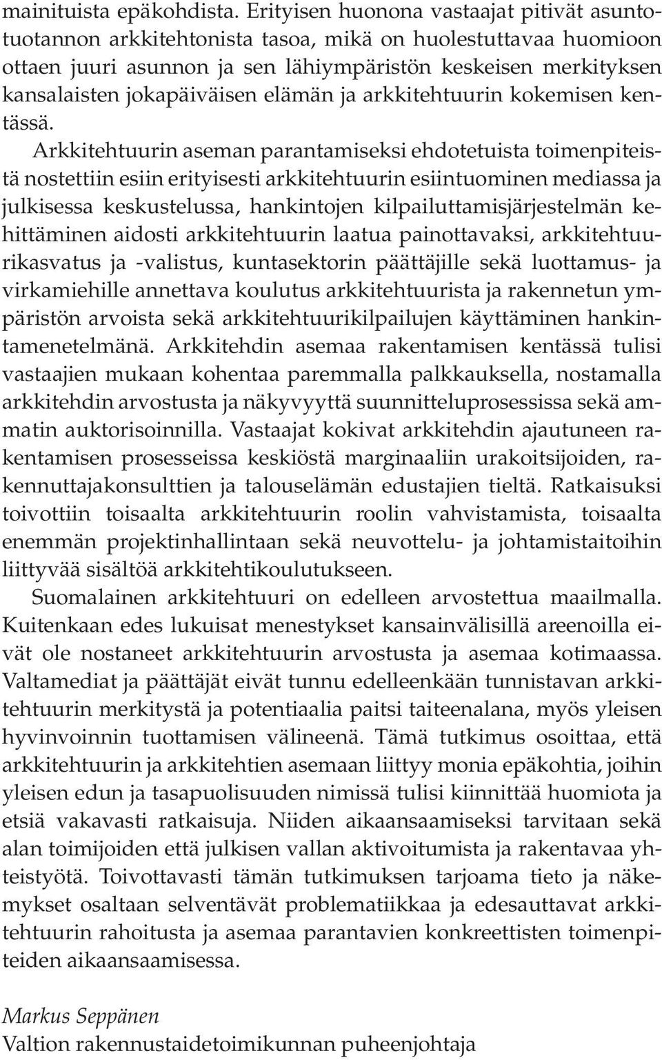 elämän ja arkkitehtuurin kokemisen kentässä.