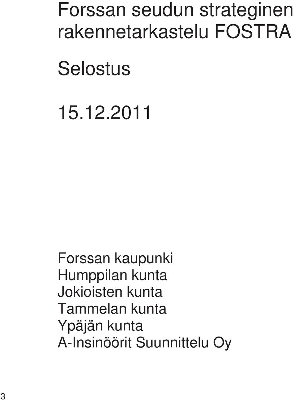 2011 Forssan kaupunki Humppilan kunta