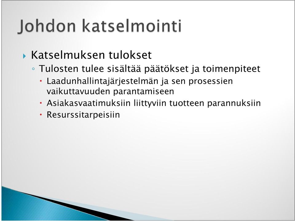 ja sen prosessien vaikuttavuuden parantamiseen