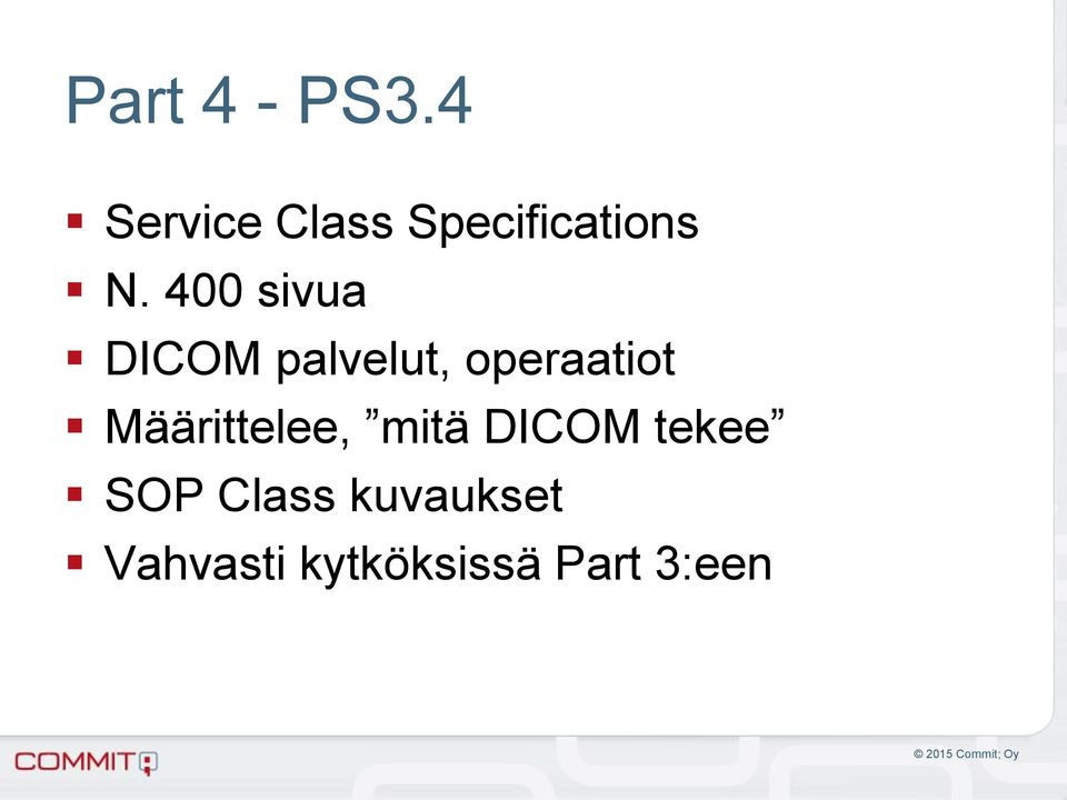 400 sivua DICOM palvelut, operaatiot