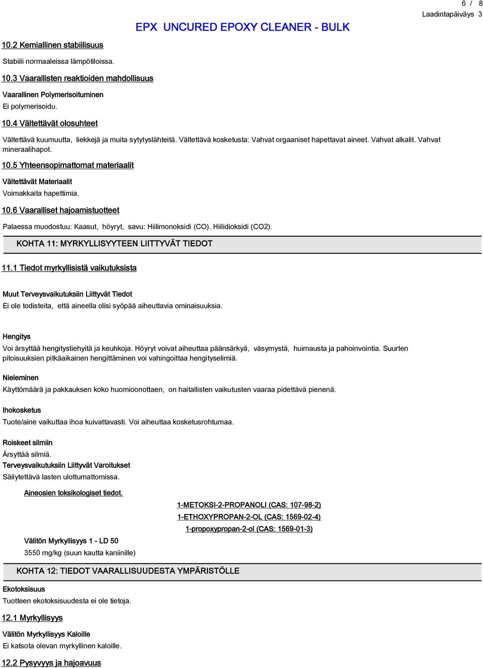 Hiilidioksidi (CO2). KOHTA 11: MYRKYLLISYYTEEN LIITTYVÄT TIEDOT 11.