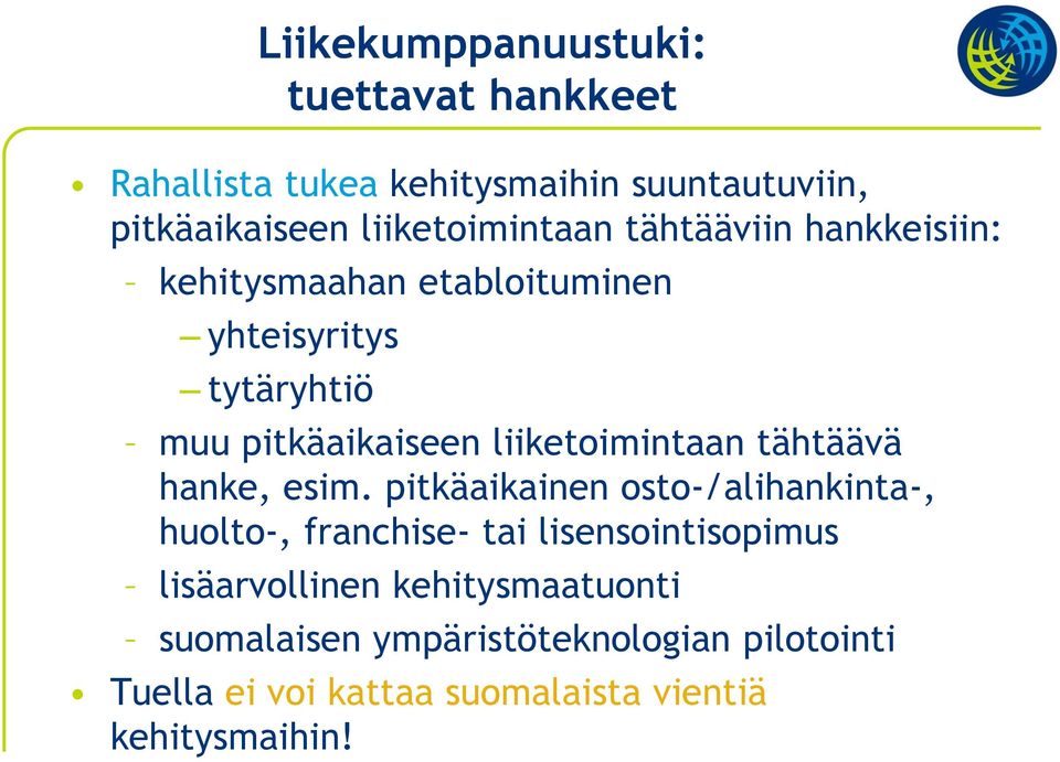 liiketoimintaan tähtäävä hanke, esim.