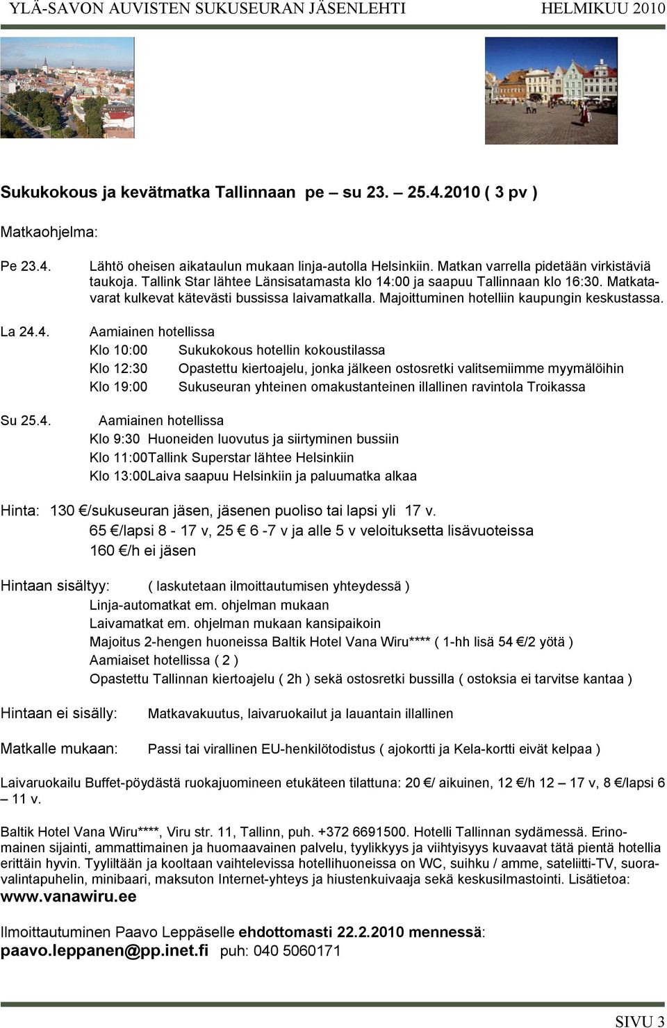 Majoittuminen hotelliin kaupungin keskustassa.