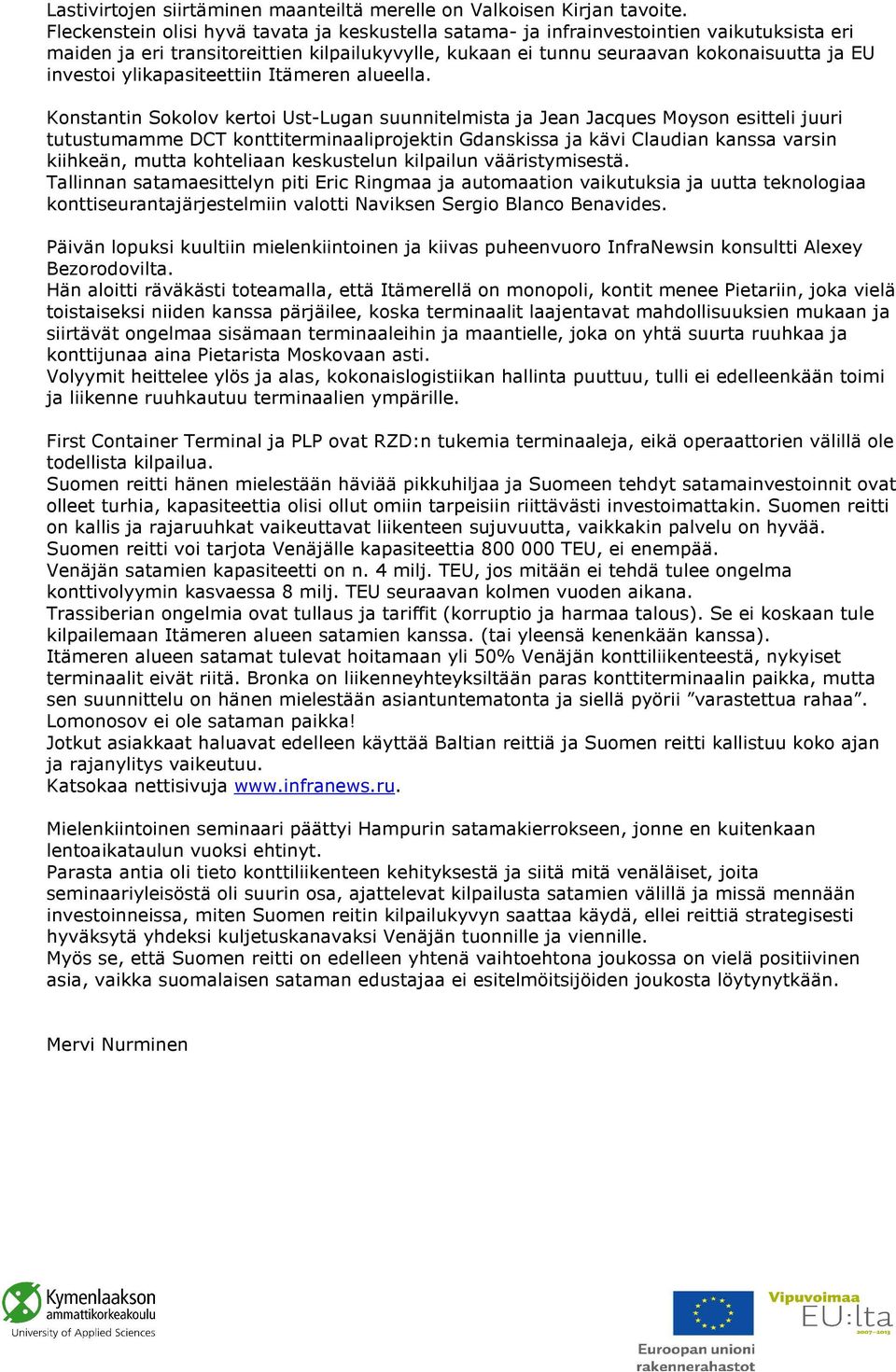 ylikapasiteettiin Itämeren alueella.