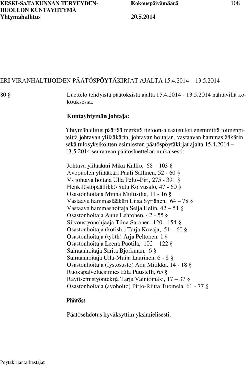 päätöspöytäkirjat ajalta 15.