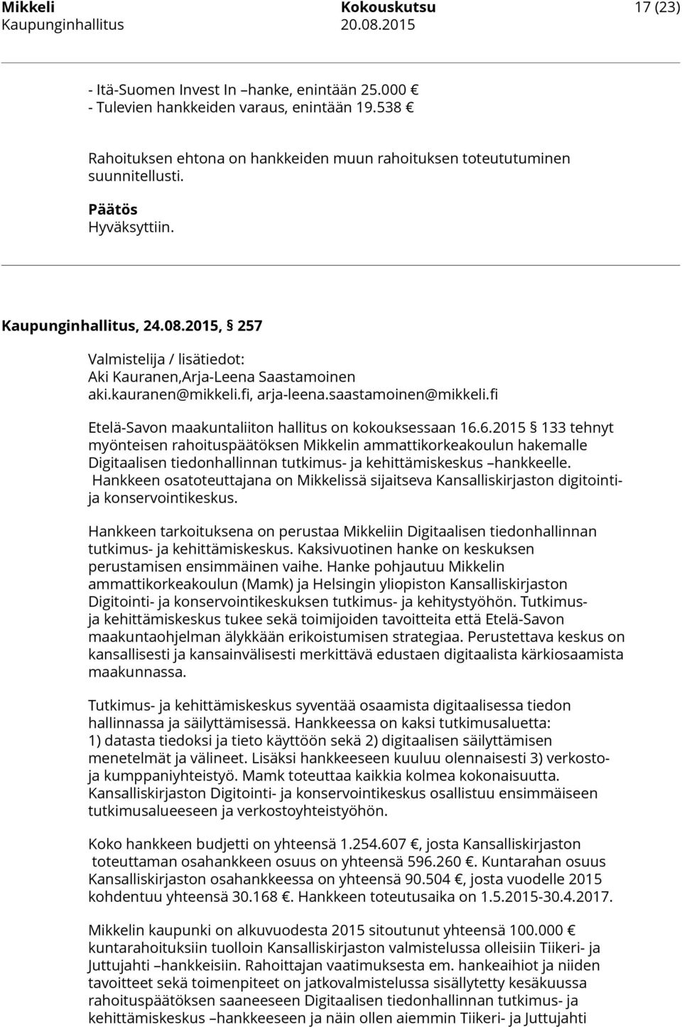 fi Etelä-Savon maakuntaliiton hallitus on kokouksessaan 16.