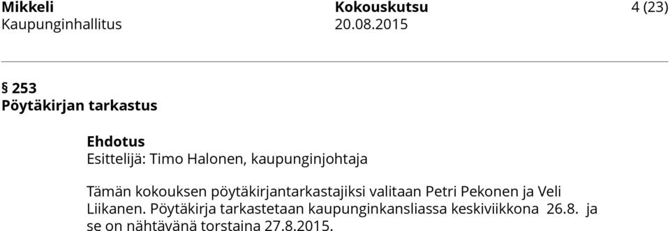 valitaan Petri Pekonen ja Veli Liikanen.