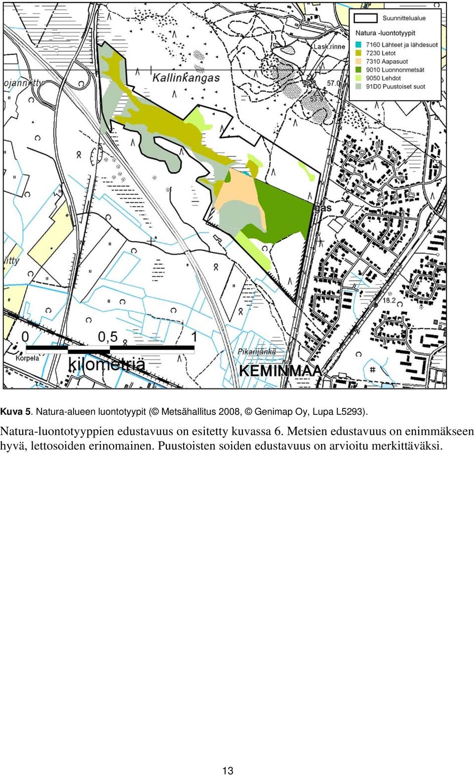 L5293). Natura-luontotyyppien edustavuus on esitetty kuvassa 6.