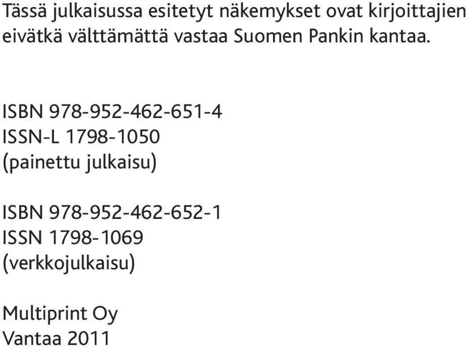 ISBN 978-952-462-651-4 ISSN-L 1798-1050 (painettu julkaisu)