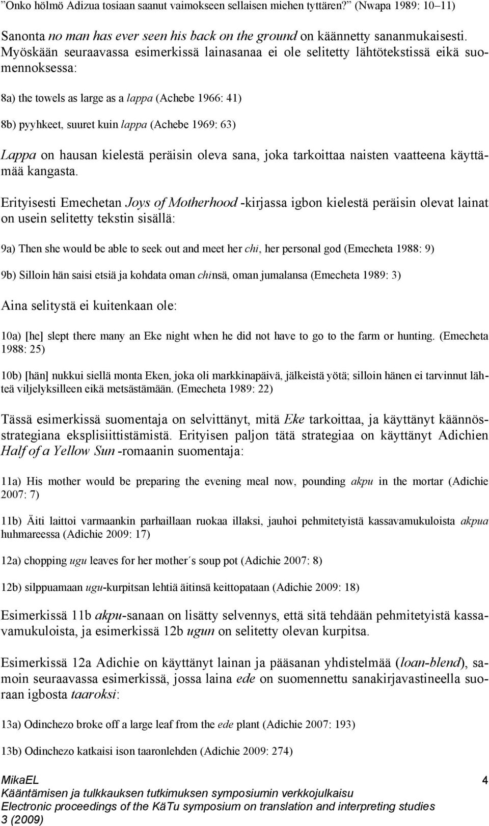 Lappa on hausan kielestä peräisin oleva sana, joka tarkoittaa naisten vaatteena käyttämää kangasta.