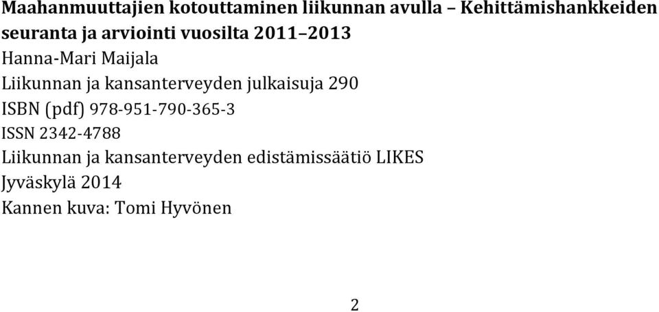 kansanterveyden julkaisuja 290 ISBN (pdf) 978-951-790-365-3 ISSN 2342-4788