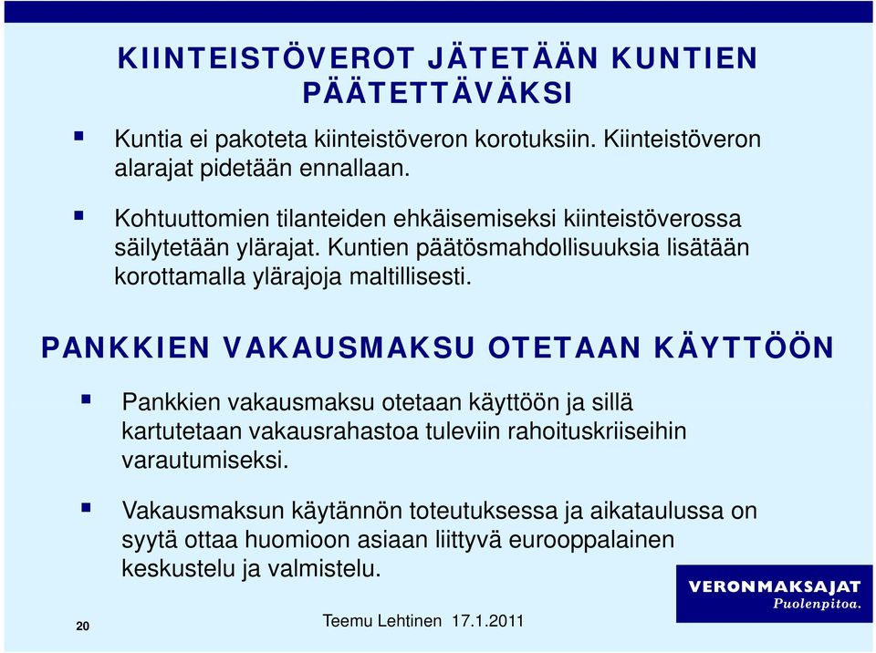 Kuntien päätösmahdollisuuksia lisätään korottamalla ylärajoja maltillisesti.