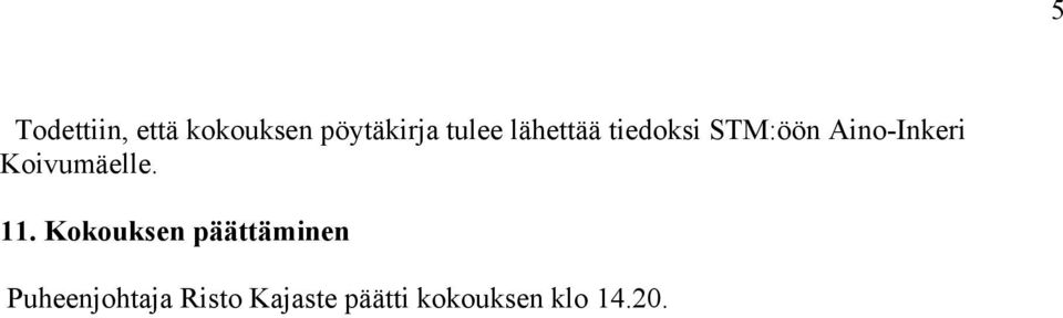 Koivumäelle. 11.