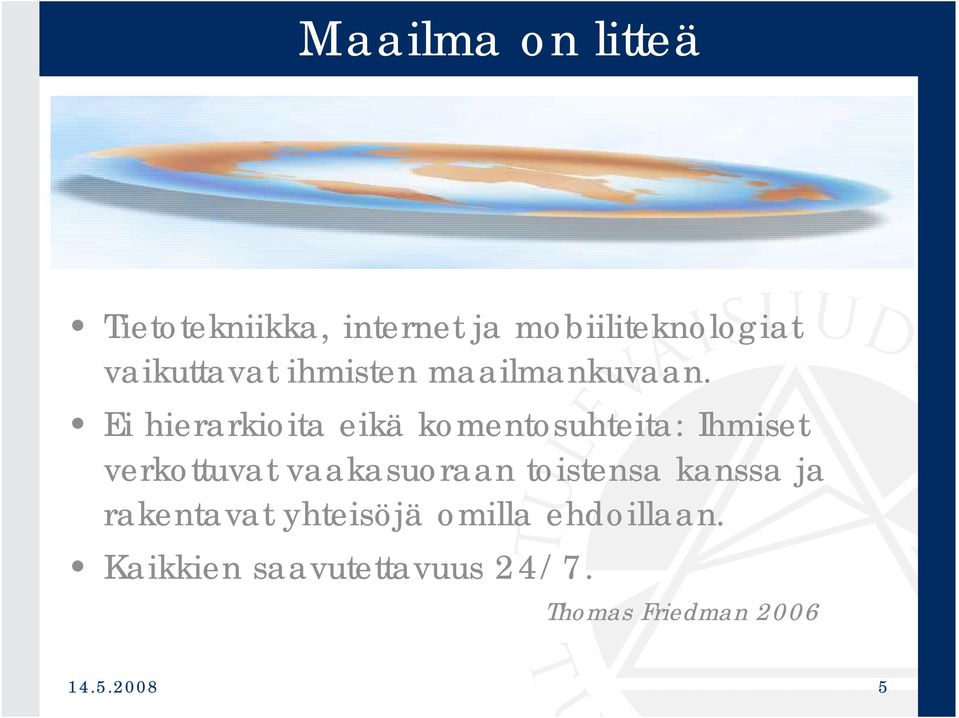 Ei hierarkioita eikä komentosuhteita: Ihmiset verkottuvat vaakasuoraan