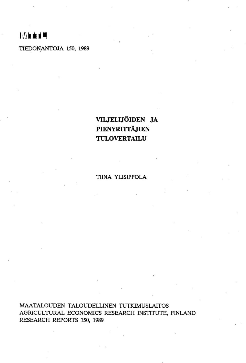 MAATALOUDEN TALOUDELLINEN TUTKIMUSLAITOS