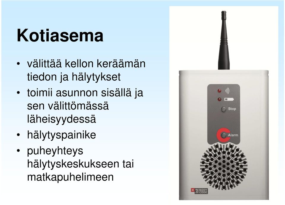 välittömässä läheisyydessä hälytyspainike