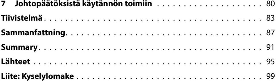 .. 83 Sammanfattning... 87 Summary.