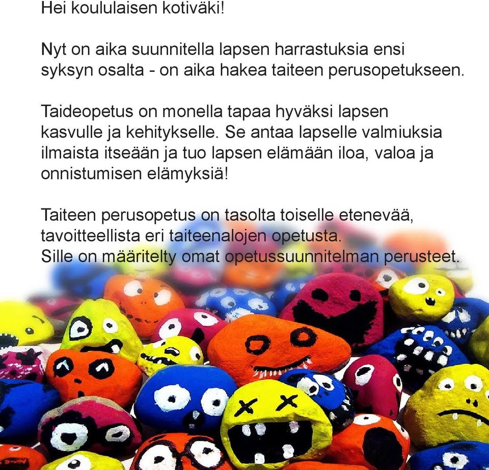Taideopetus on monella tapaa hyväksi lapsen kasvulle ja kehitykselle.